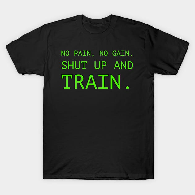 No Pain No Gain T-Shirt by JacobTFitness2018